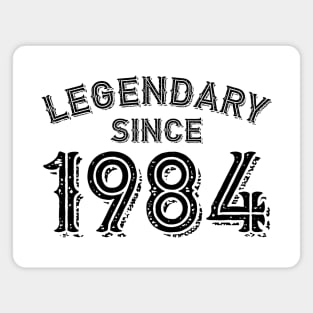 Legendary Since 1984 Magnet